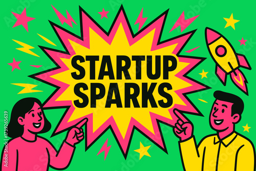 Startup Sparks Banner. Startup Sparks banner, flat vector illustration, bold oversized text inside comic burst, cartoon characters pointing with rocket, bright