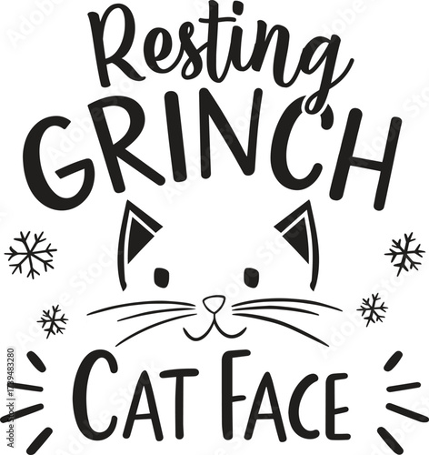 Funny resting grinch cat face christmas quote