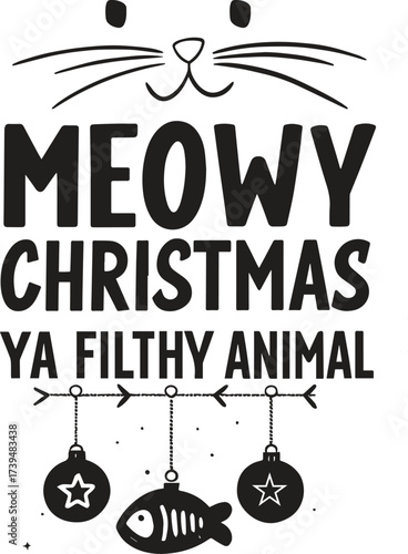 Meowy christmas ya filthy animal cat holiday design