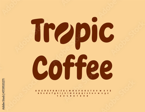 Vector Creative logo Tropic Coffee with Decorative Bean. Artistic Brown Font. Modern set of Rounded Alphabet Letters and Numbers.