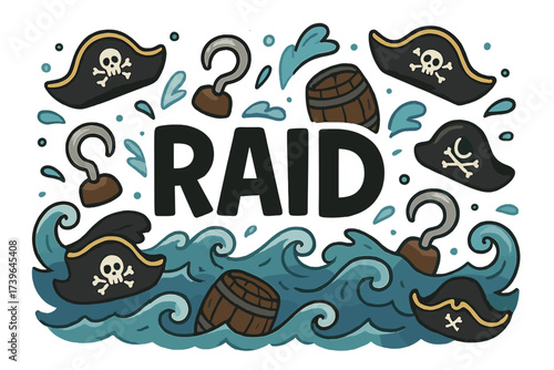 Pirate Raid Adventure. Cartoon ocean raid with pirate hats, barrels, and hooks, center word “Raid” in black and white isolated