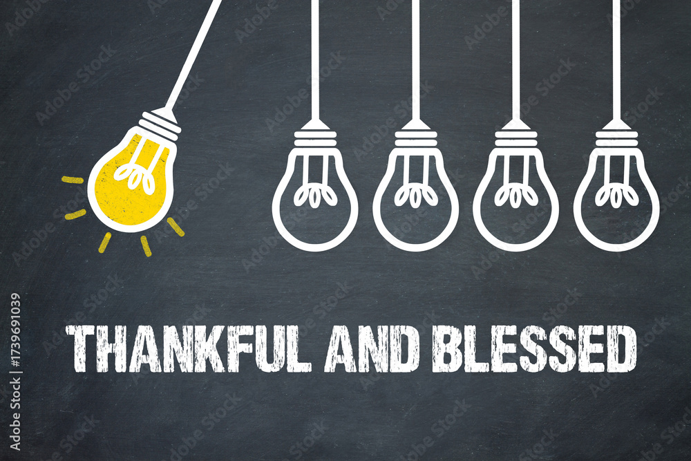 Fototapeta premium Thankful and Blessed 