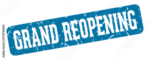 grand reopening rectangular sign. grand reopening stamp