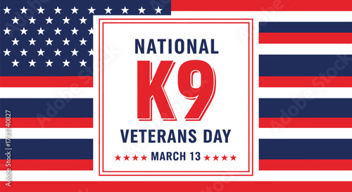 Celebrate national k9 veterans day march thirteenth with us flag