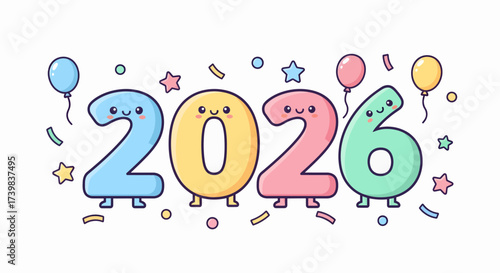 Charming 2026 New Year greeting card design featuring cute anthropomorphic numbers, balloons, and stars. A playful and festive vector illustration isolated on a white background