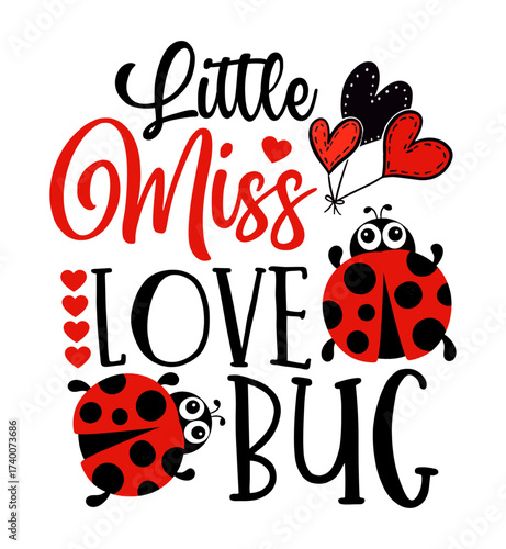 This is a sweet design, "Little Miss Love Bug", it’s a delightful tribute to your precious little one, perfect for adorable Valentine's Day or everyday apparel.