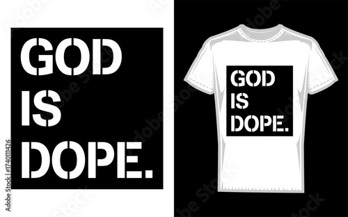 Inspirational christian faith believer design featuring a bold god is dope message in a striking silhouette style