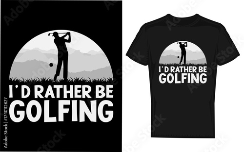 Funny i d rather be golfing silhouette design for golf enthusiasts and humor lovers