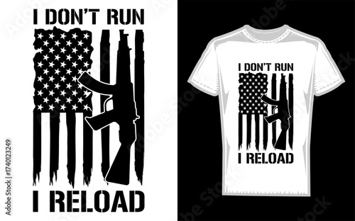 Patriotic usa flag silhouette with i don t run i reload slogan celebrating second amendment rights and american freedom