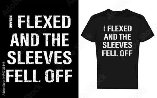 Humorous motivational phrase i flexed and the sleeves fell off in a bold graphic silhouette style perfect for fitness and gym enthusiasts