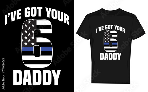 Supportive daddy police officer family support i got your 6 silhouette design