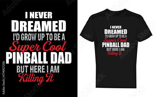 Cool pinball dad silhouette design celebrating fatherhood and arcade fun with bold typography