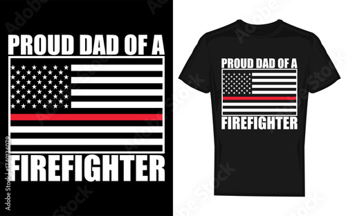 Proud dad of a firefighter fireman parent design with a silhouette element celebrating family support for first responders