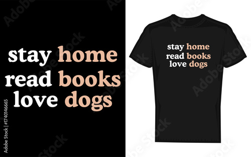 Stay home read books love dogs funny quote silhouette banner advertisement design with helvetica and courier fonts