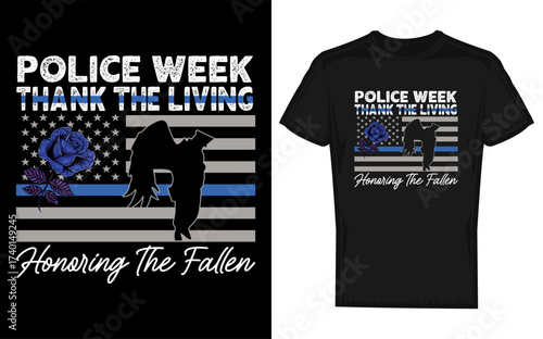 Thank the living honor the fallen national police week 2026 a solemn tribute featuring a powerful silhouette design to commemorate fallen officers and support law enforcement silhouette