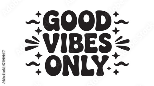 Good vibes only vector lettering retro style typography design with stars and waves positive message for print and social media Isolated on White Background