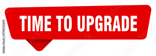 time to upgrade red sticker isolated on transpatent background. time to upgrade sign