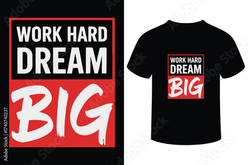 Motivational t shirt design featuring work hard dream big text