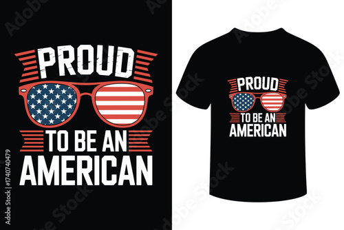 Proud to be an american patriotic sunglasses t shirt design