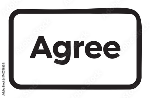 Black outline rectangular button with the word "agree" in bold black letters.