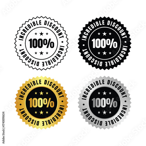 100 percent  four circular badges with incredible promotion in black gold and silver colors on white background