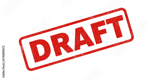 Red rubber stamp impression of the word draft declaring provisional status officially approved on documents isolated on white background