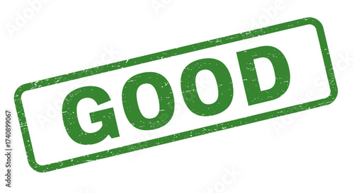 Green 'good' stamp implies approval quality success positive feedback and excellent performance recognition isolated on white background