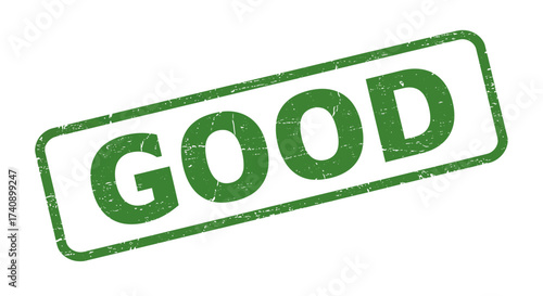 Green stamp of approval "good" with textured effect symbolizing success approval quality and positive outcome in business or personal life isolated on white background