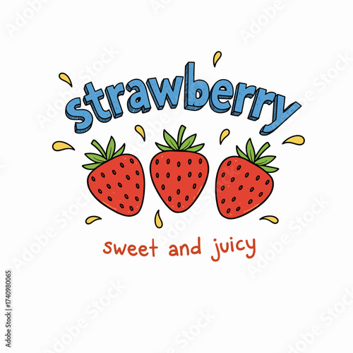 Sweet and juicy strawberry t shirt artwork. Sweet berry fruit club print design. Fresh strawberry fruit set. Always fresh fruit club design. Sweet berry mood for everyday wear.