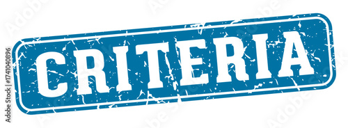 criteria rectangular sign. criteria stamp