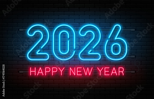 Happy New Year 2026 neon signboard. Glowing numbers 2026. Neon light effect for background, web banner, signboard, and greeting card. Merry Christmas and Happy New Year. Vector