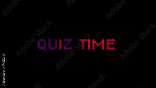 4K animated text “Quiz Time” with flashing letters alternating in rhythm, vibrant glowing typography motion for fun interactive design scenes.