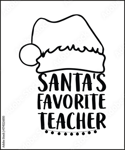 Santa’s Favorite Teacher Christmas Hat Typography Design.