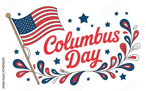 Celebrating Columbus Day with American Flag and Festive Decorations Illustration for Patriotic Events and Holiday Spirit