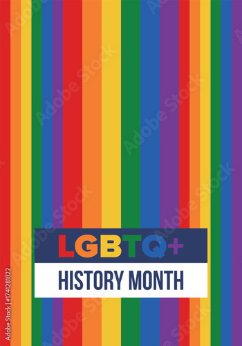 LGBTQ+ history month. Pride Month. Lesbian Gay Bisexual Transgender. Celebrated annual. LGBT flag. Rainbow love concept. Human rights and tolerance. Poster, card, banner and background. Vector