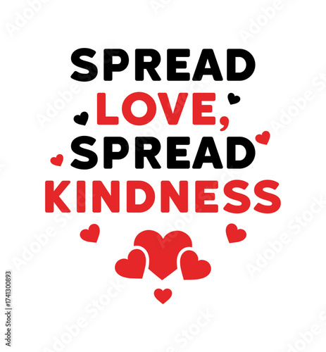 Spread love and spread kindness message with hearts