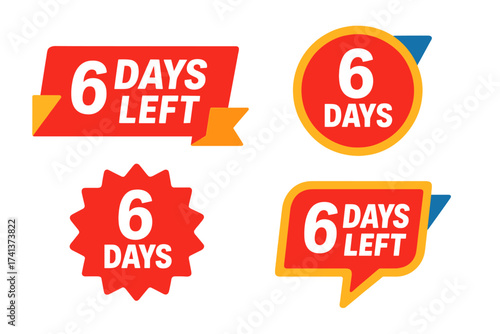 Number 6 days left to go. Set of promotional badges and sale countdown banners. Last chance offer stickers for landing page. Vector graphic on transparent background.