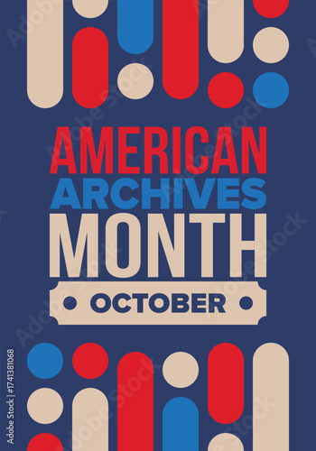 American Archives Month in October. National Archives in United States. Archival community. Celebrate annual. Patriotic american elements. Poster, card, banner, background. Vector illustration