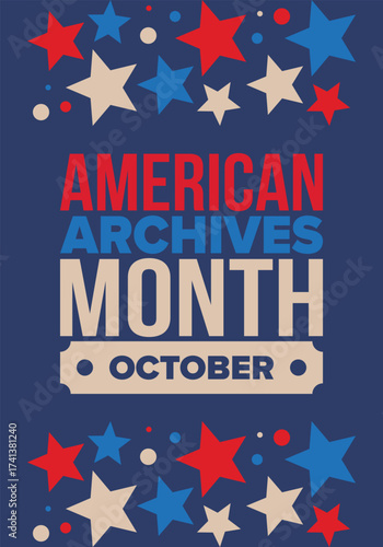 American Archives Month in October. National Archives in United States. Archival community. Celebrate annual. Patriotic american elements. Poster, card, banner, background. Vector illustration