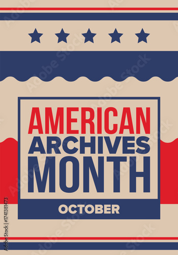 American Archives Month in October. National Archives in United States. Archival community. Celebrate annual. Patriotic american elements. Poster, card, banner, background. Vector illustration