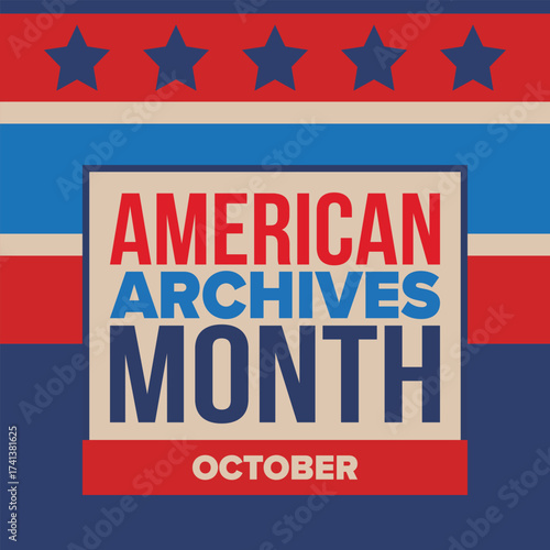 American Archives Month in October. National Archives in United States. Archival community. Celebrate annual. Patriotic american elements. Poster, card, banner, background. Vector illustration