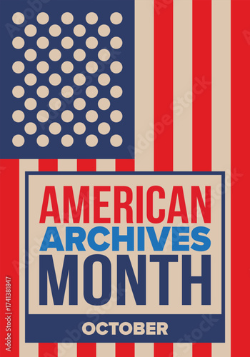 American Archives Month in October. National Archives in United States. Archival community. Celebrate annual. Patriotic american elements. Poster, card, banner, background. Vector illustration