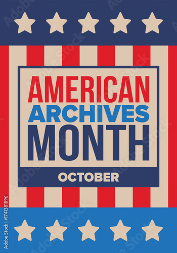 American Archives Month in October. National Archives in United States. Archival community. Celebrate annual. Patriotic american elements. Poster, card, banner, background. Vector illustration