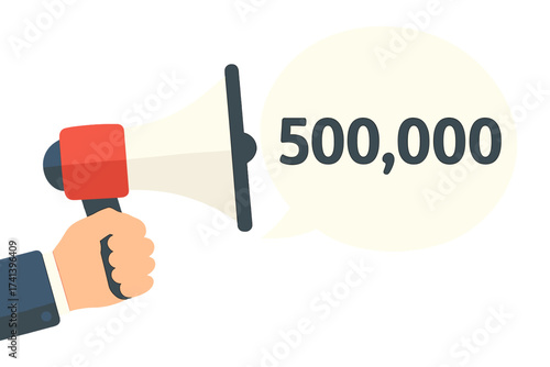 Businessman hand holding megaphone with 500,000 speech bubble. Loudspeaker for marketing and advertising. Social media milestone, half a million followers celebration concept.