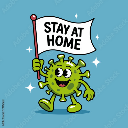 A cute cartoon virus character cheerfully holding a 'Stay at Home' sign, aiming to promote health awareness and safety during challenging times with a light-hearted approach.