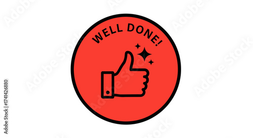 Red circle with a thumbs-up icon and the text "WELL DONE!" conveying approval or positive feedback.