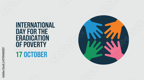 Vector art of international day for the eradication of poverty on october 17th, represented by colorful hands in a circle, symbolizing unity and global support