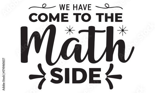 Join the Math Side - Funny & Inspiring Math Quotes and Sayings for Students and Teachers