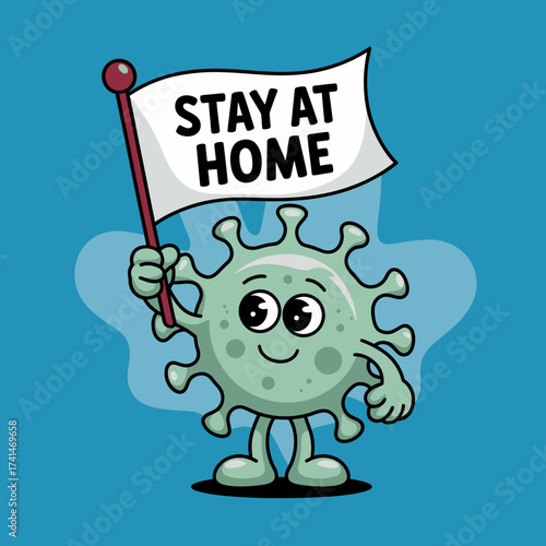 A cheerful cartoon virus character holding a 'Stay at Home' sign, providing a lighthearted view on public health messaging during challenging times.