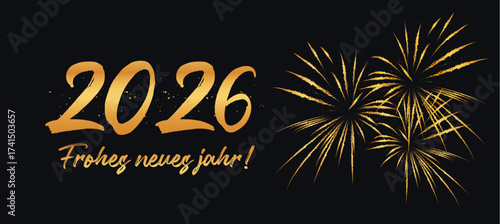 Happy New Year 2026 greeting card german text Celebration background - Golden Firework and sparklers on with bokeh lights